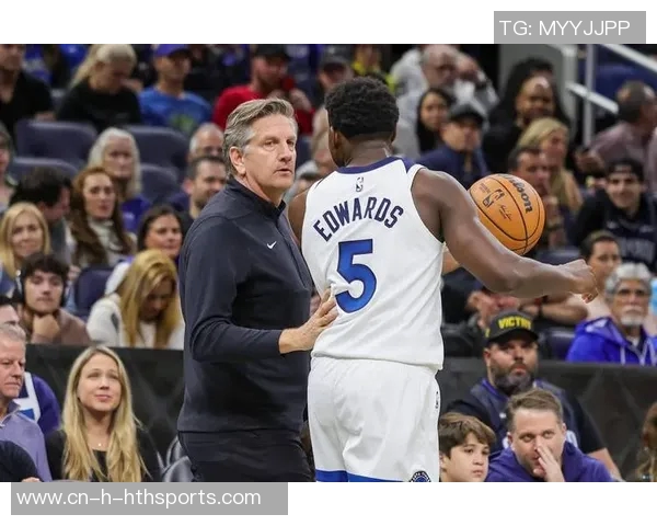 爱德华兹谈与芬奇关系升温彼此沟通更加密切