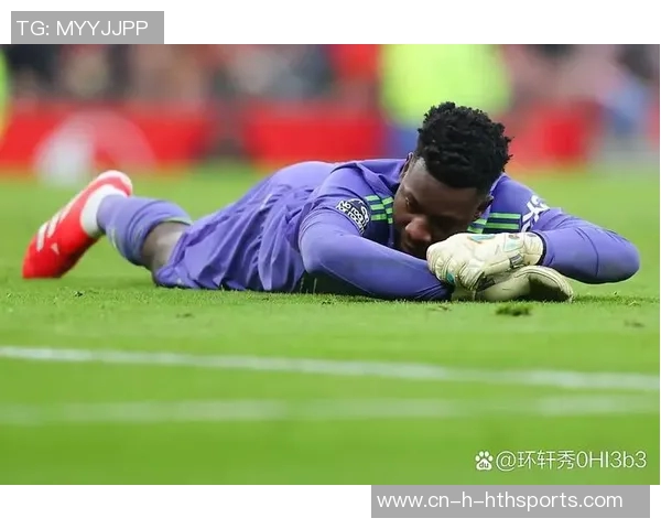 奥纳纳在土超享受关爱仍然计划明夏回曼联备战季前赛