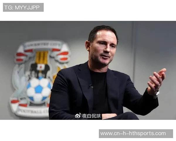 高歌猛进兰帕德执教考文垂豪取六连胜不败领跑英冠进攻火力全开 高歌猛进兰帕德执教考文垂豪取六连胜不败领跑英冠进攻火力全开